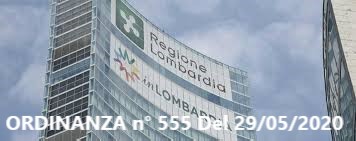 Ordinanza Regione Lombardia, n°555 del 29/05/2020 - emergenza Covid-19