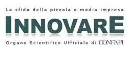 La sfida della piccola e media impresa "Innovare" - Organo Scientifico Ufficiale di CONFAPI